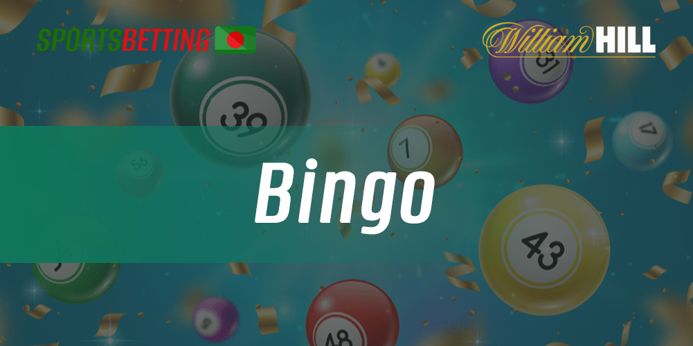 How Bangladeshi users can start playing bingo online at William Hill