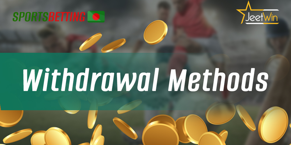 Minimum and maximum amount of funds withdrawable from Jeetwin, banking methods and time of deposit