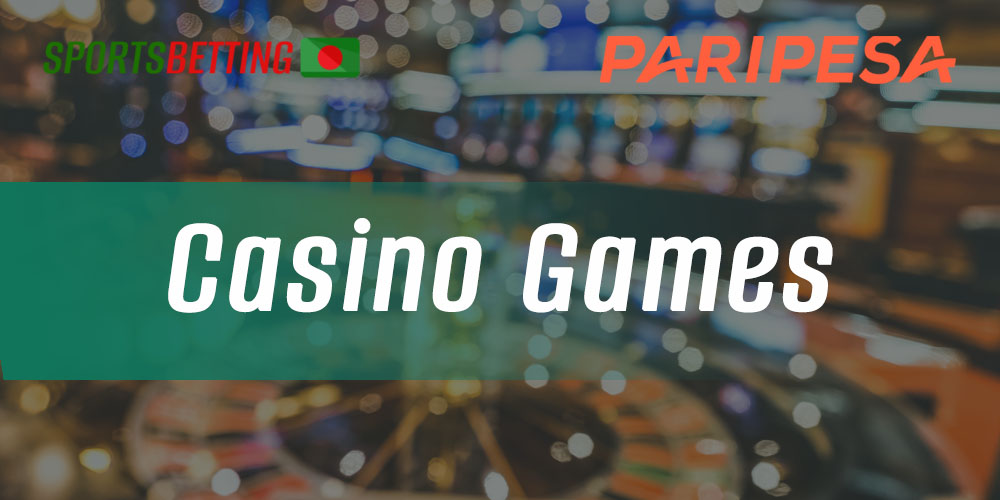 Online casino games available for Bangladeshi users in the PariPesa app 