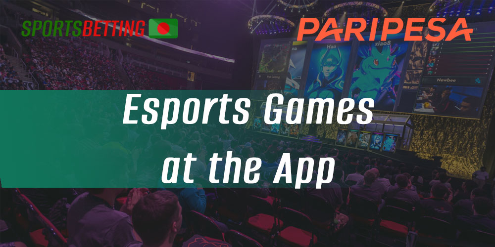 Features of e-sports betting for Bangladeshi users in PariPesa 