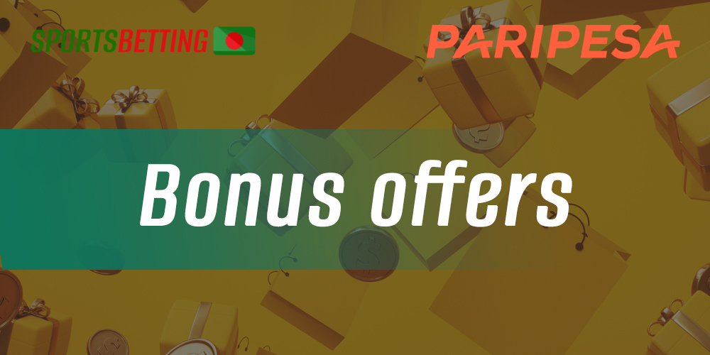 What bonuses PariPesa offers to new and registered users
