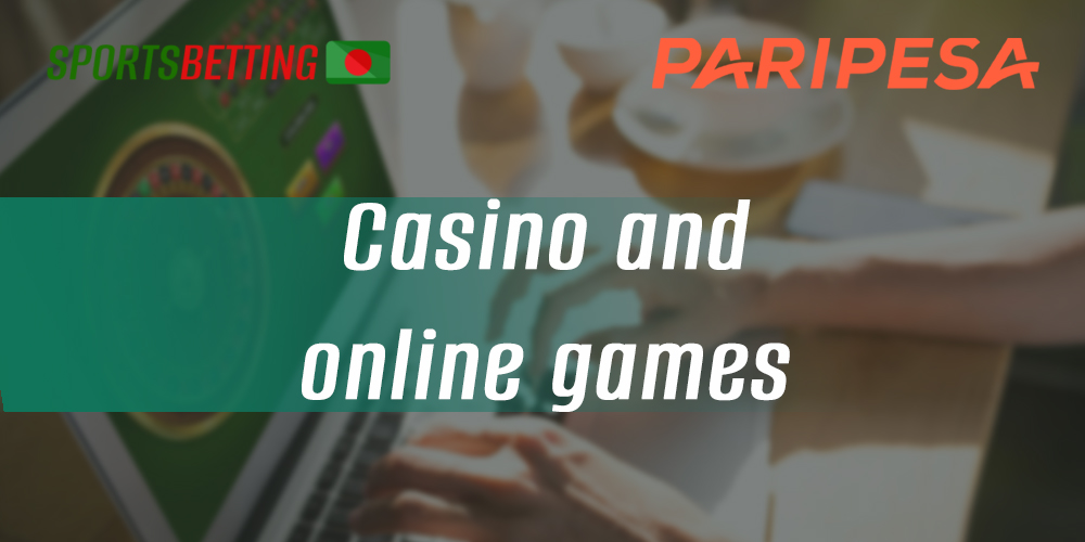 What casino games are available to Bangladeshi users on the site PariPesa