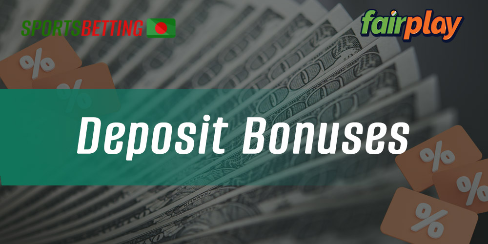 Bonuses available to Fairplay Club members for making a deposit
