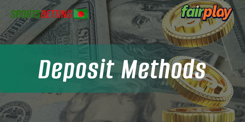 What deposit methods are available on the Fairplay Club website