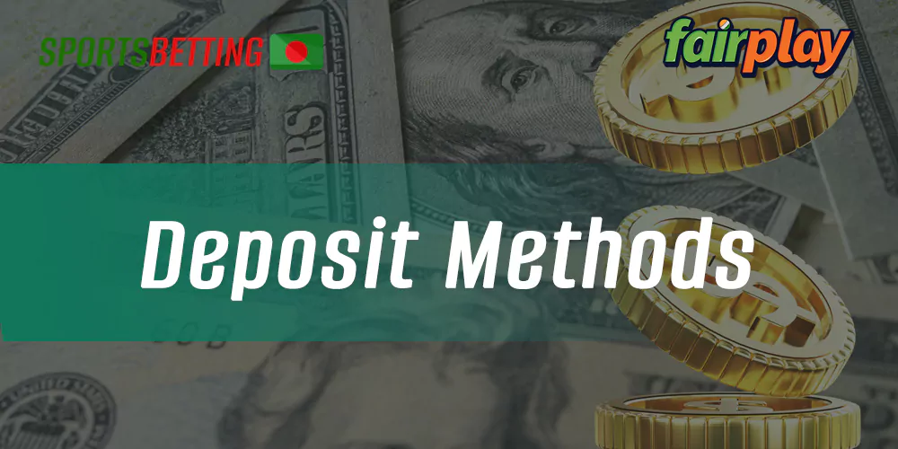 What deposit methods are available on the Fairplay Club website