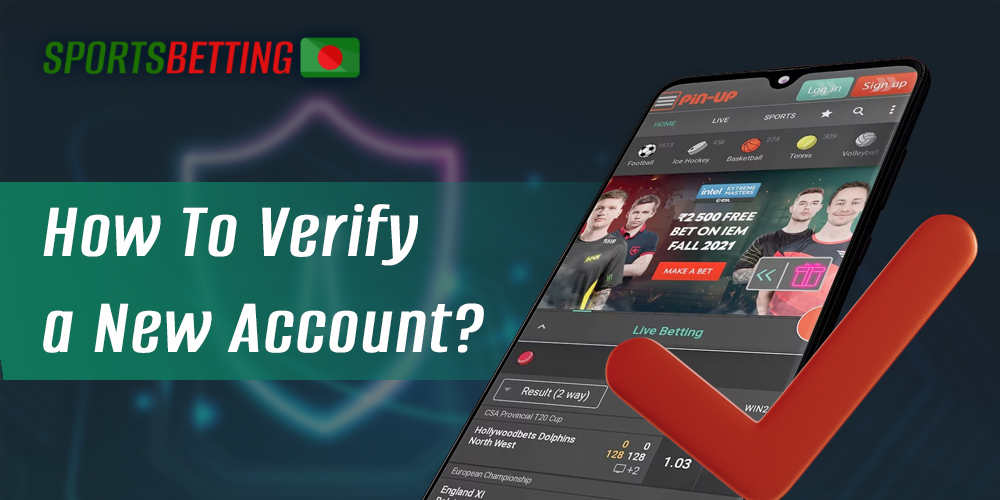 Identity verification process for new Pin Up users 
