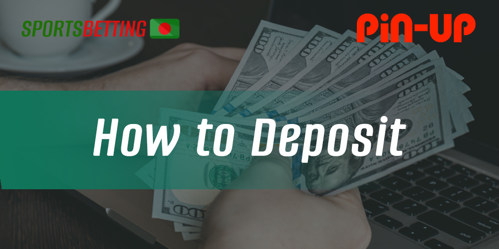 Step by step instructions on how to make a deposit to Pin up casino