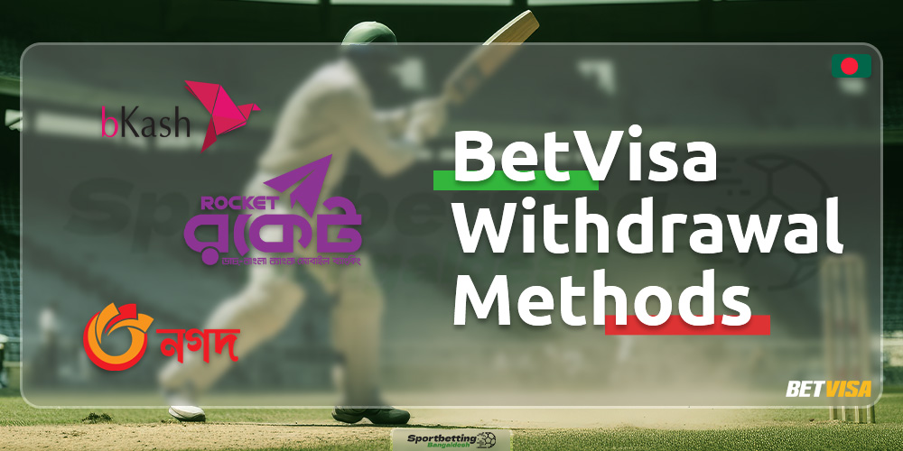 Withdrawal methods on the BetVisa Bangladesh platform