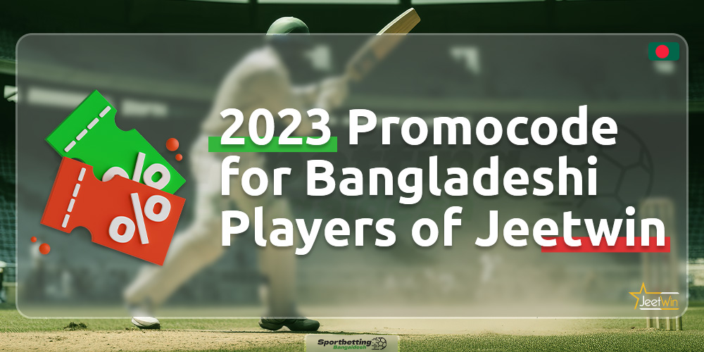 Current information about the promo code for players from Bangladesh from Jeetwin