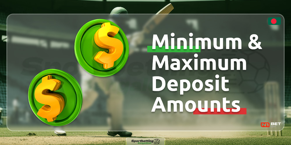 Each deposit method has a minimum and maximum amount on the N1Bet Bangladesh platform