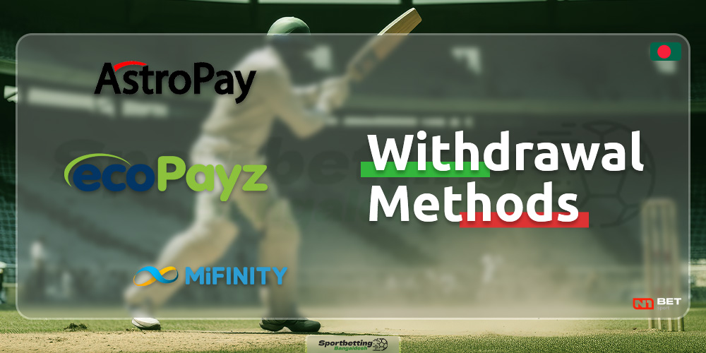 Detailed description of withdrawal methods on the N1Bet Bangladesh platform