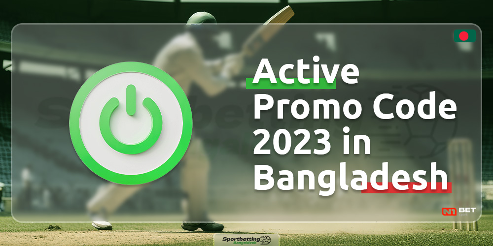 The active promo code from the bookmaker N1Bet for players from Bangladesh