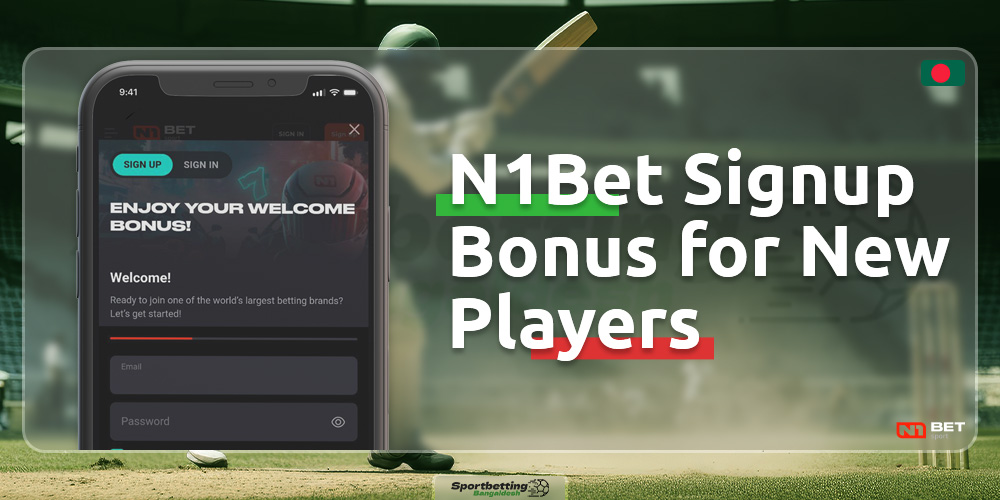 Get a registration bonus on the N1Bet Bangladesh platform