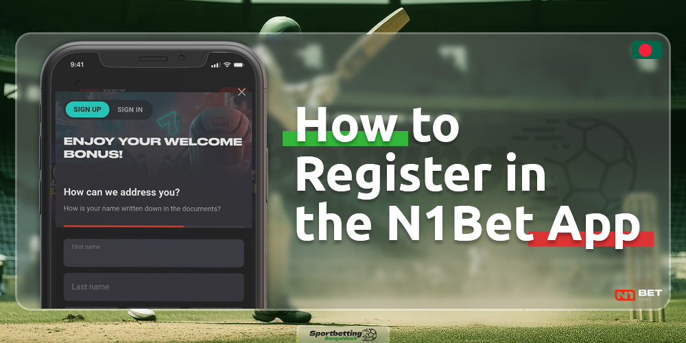 Guide on How to Register in the N1Bet Bangladesh Mobile Application