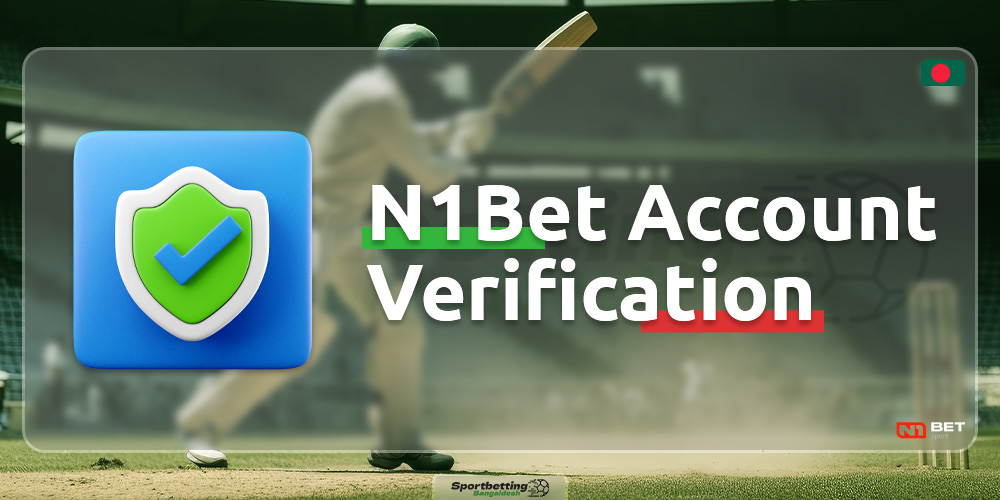 Guide on how to verify your account on the N1Bet Bangladesh platform