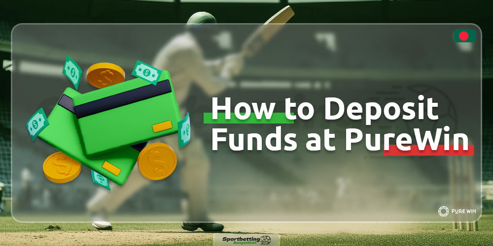 Guide on how to deposit funds at PureWin for players from Bangladesh