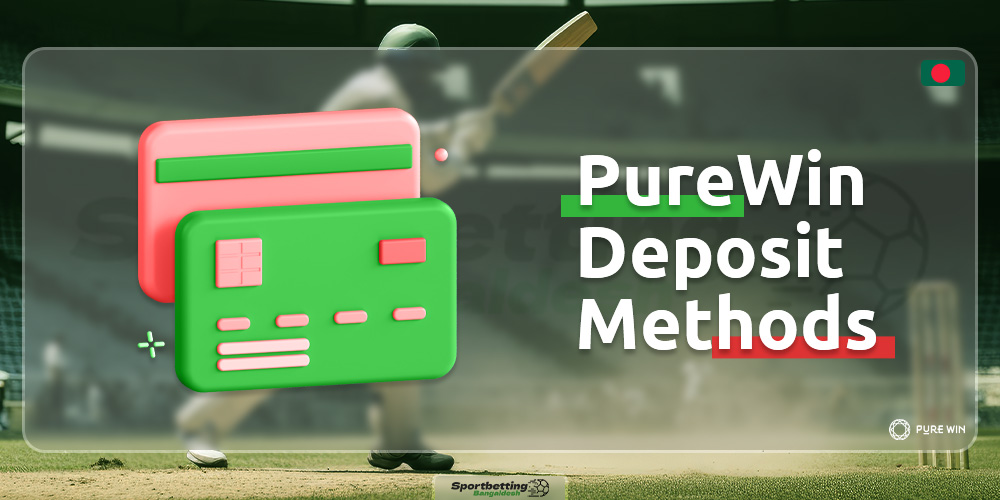 Convenient deposit methods on the PureWin platform for players from Bangladesh
