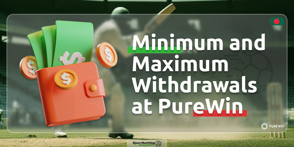 Information on the minimum and maximum withdrawal amounts on the PureWin Bangladesh platform