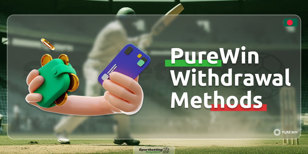 Detailed description of fund withdrawal methods on the PureWin Bangladesh platform