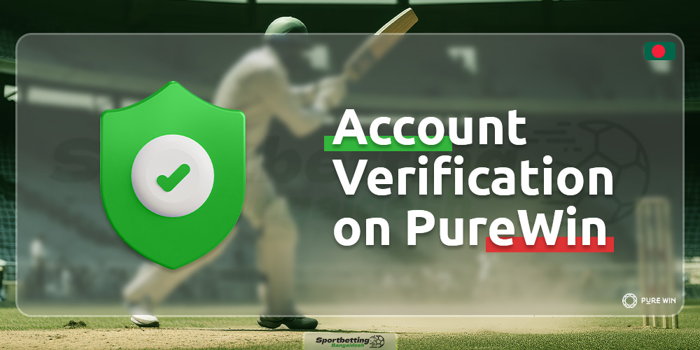How to verify your account on the PureWin Bangladesh platform