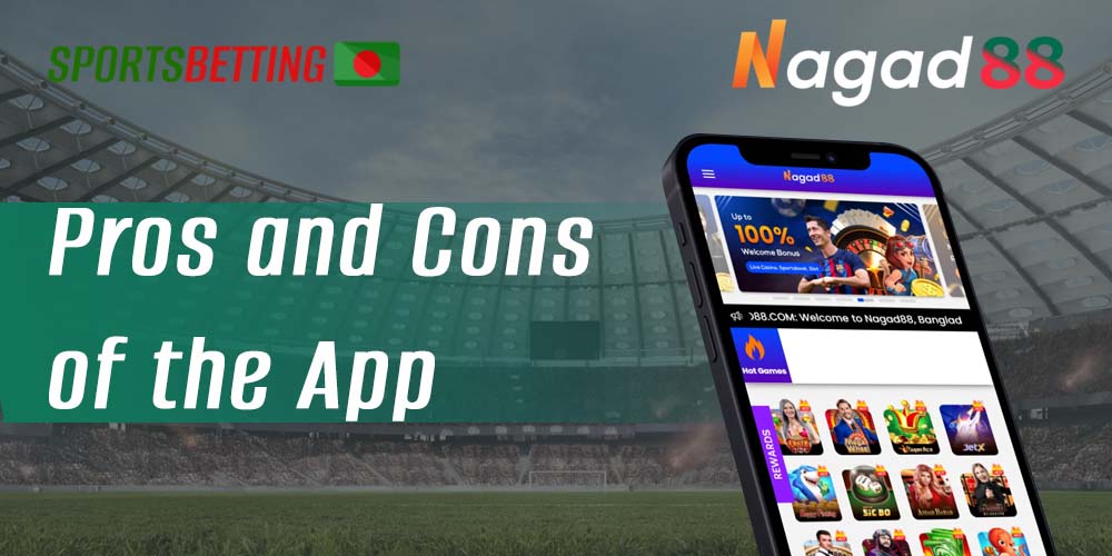The main advantages and disadvantages of the bookmaker's mobile application Nagad88
