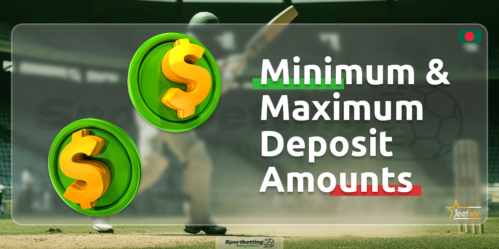 Available minimum and maximum deposit amounts on the JeetWin platform for players from Bangladesh