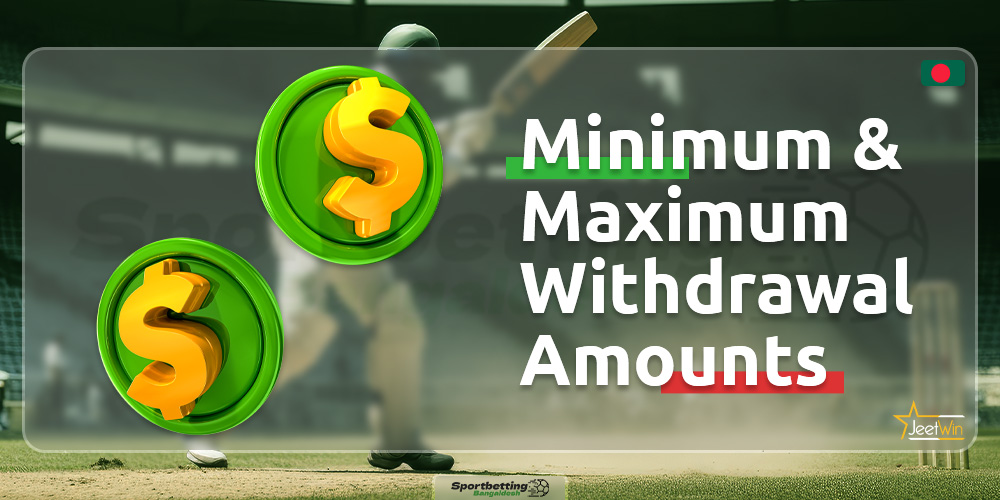 Available minimum and maximum withdrawal amounts on the JeetWin platform for players from Bangladesh