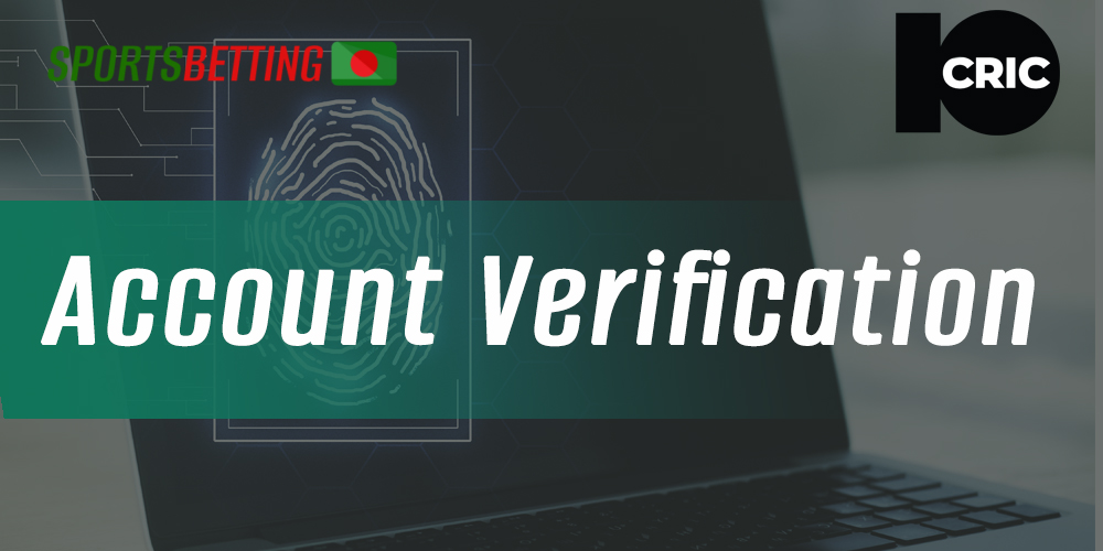 Identity verification process for 10cric users from Bangladesh