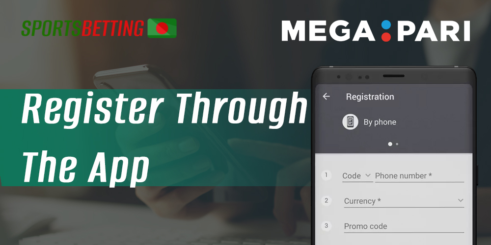 How MegaPari users from Bangladesh can register using the mobile app