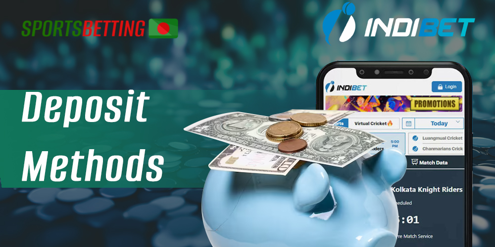 What deposit methods are available to Indibet users from Bangladesh
