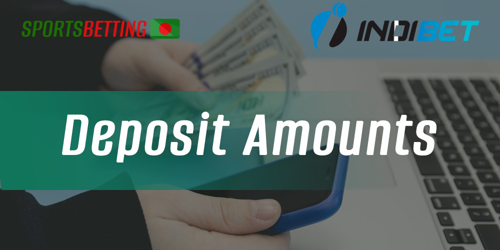 What is the maximum and minimum amount to deposit at Indibet Bangladesh