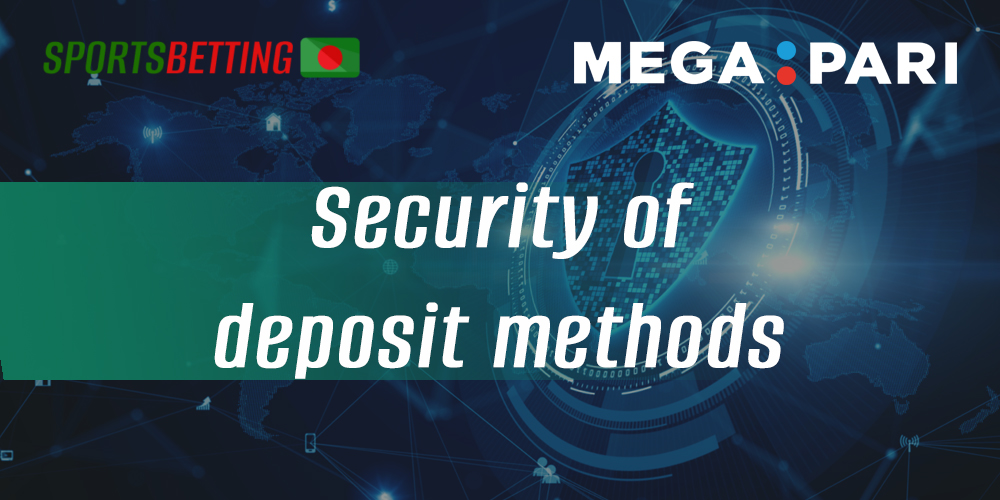 How safe is it to make deposit payments on Megapari?