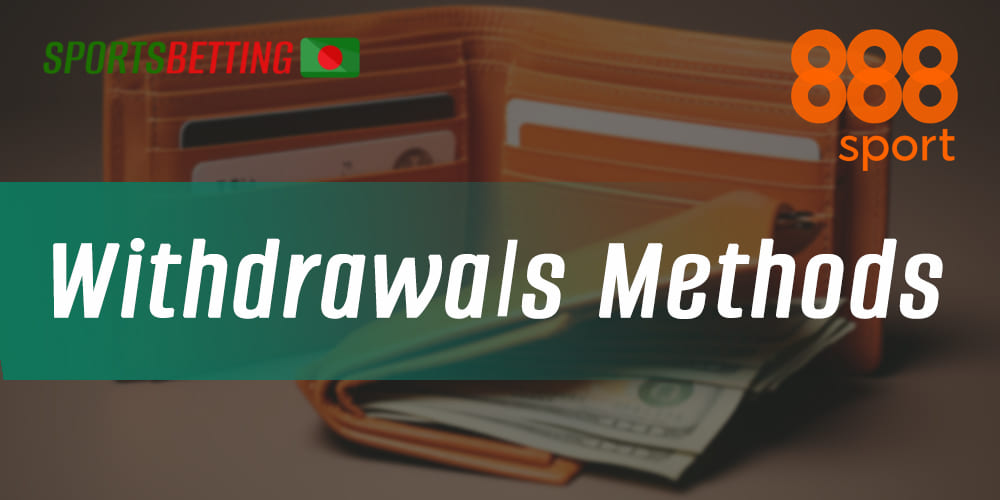Which withdrawal methods are available at 888Sport