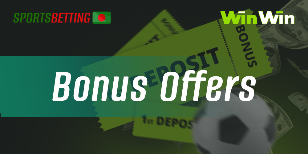 Available bonus offers for WinWin bet users from Bangladesh