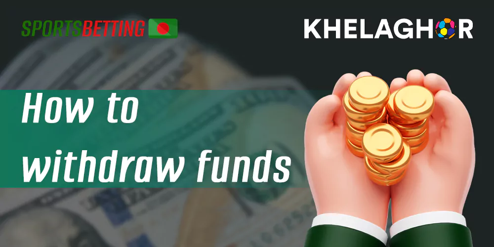 How to withdraw funds from Khelaghor account