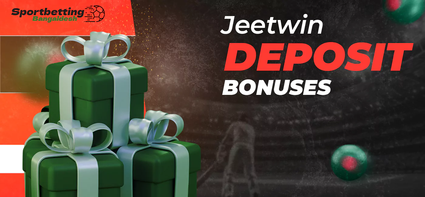 JeetWin bookmaker provides a deposit bonus for players from Bangladesh