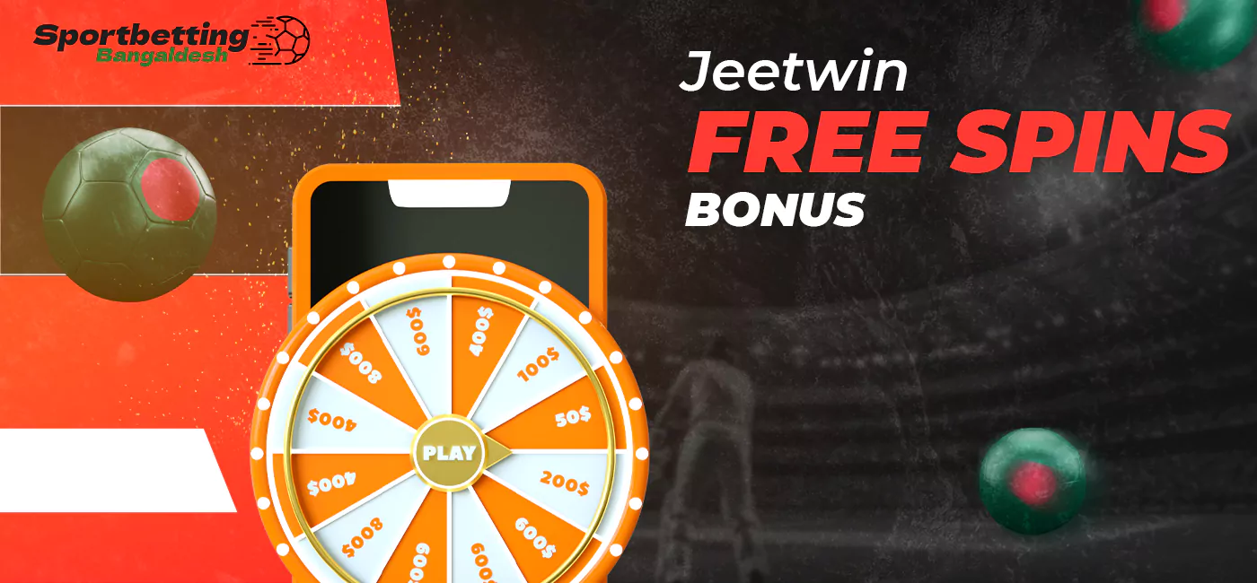 Bookmaker Jeetwin provides free spins for the "Spin And Win" bonus for players from Bangladesh