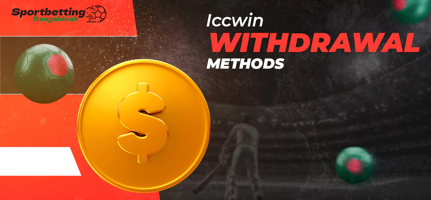 Withdrawal methods available to Bangladeshi users at Iccwin