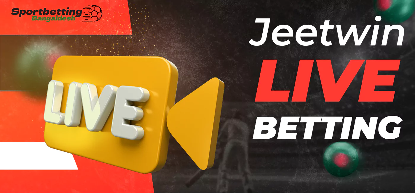Features live betting at Jeetwin for Bangladeshi users