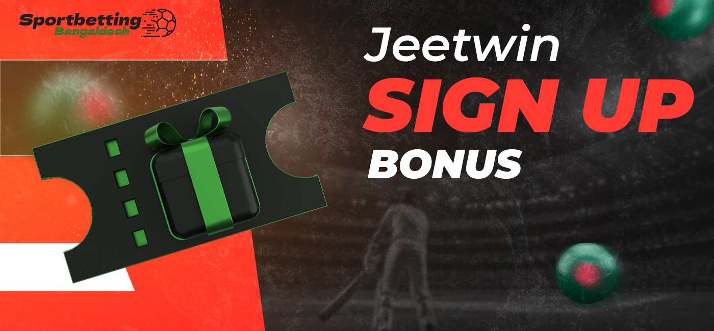 The bookmaker Jeetwin offers a sign-up bonus for players from Bangladesh
