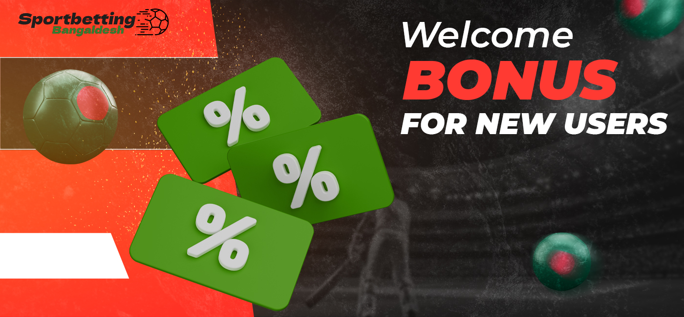 A generous 1xbet  welcome bonus for all Bangladeshi users