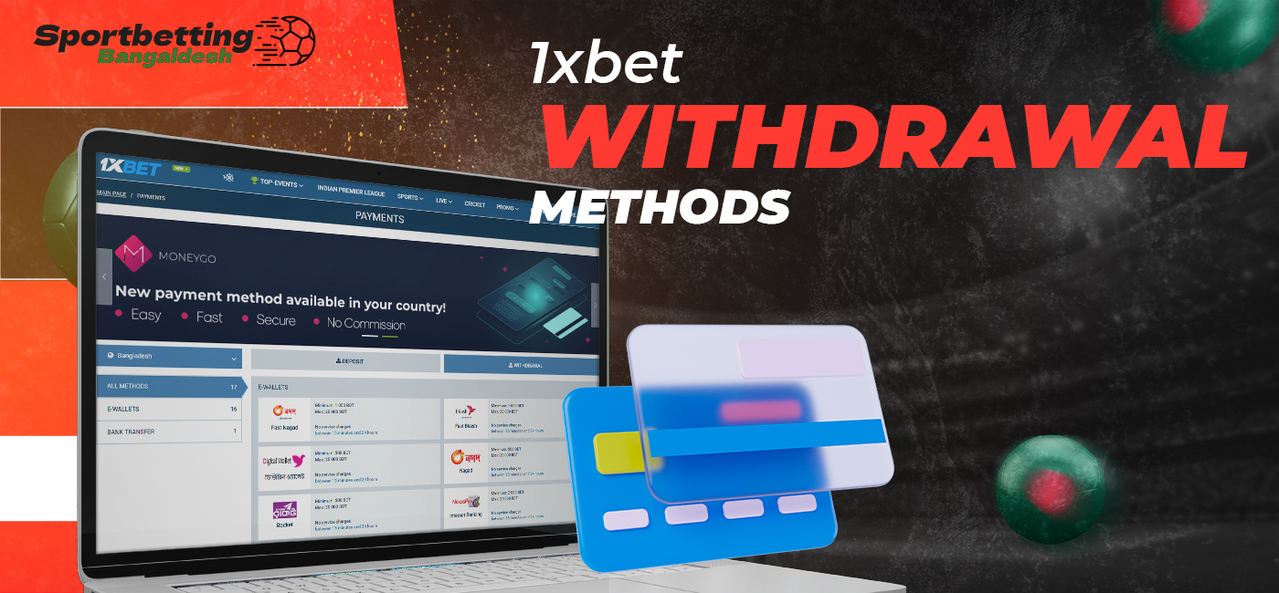 Methods to withdraw funds from 1xbet bangladesh