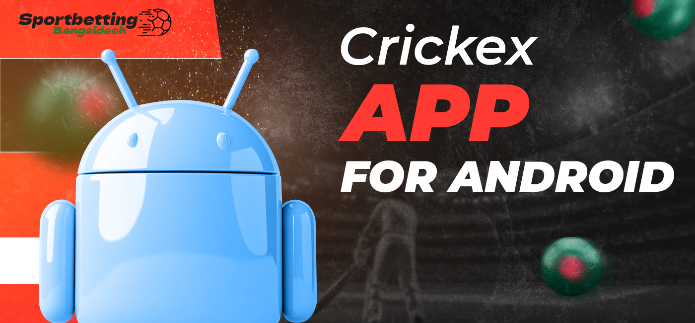 The Crickex application for Android smartphone owners
