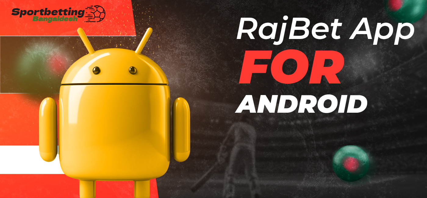 How and on which Android device you can download the RajBet app