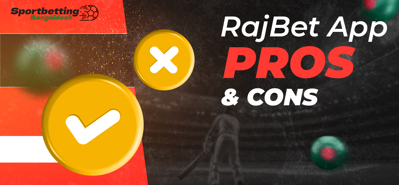 Pros and cons of the RajBet mobile app