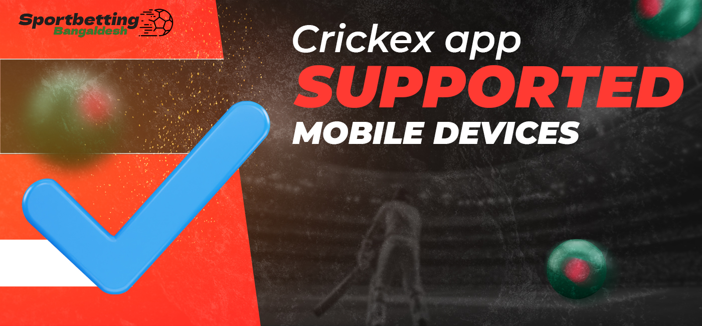 Android and iOS smartphones Crickex app  can be used on