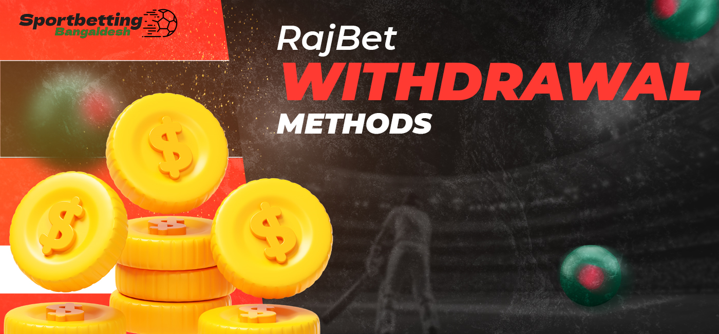 Banking methods RajBet users can withdraw funds from