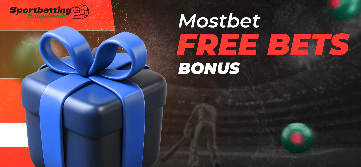 Free bets bonus available at online casino Mostbet Bangladesh