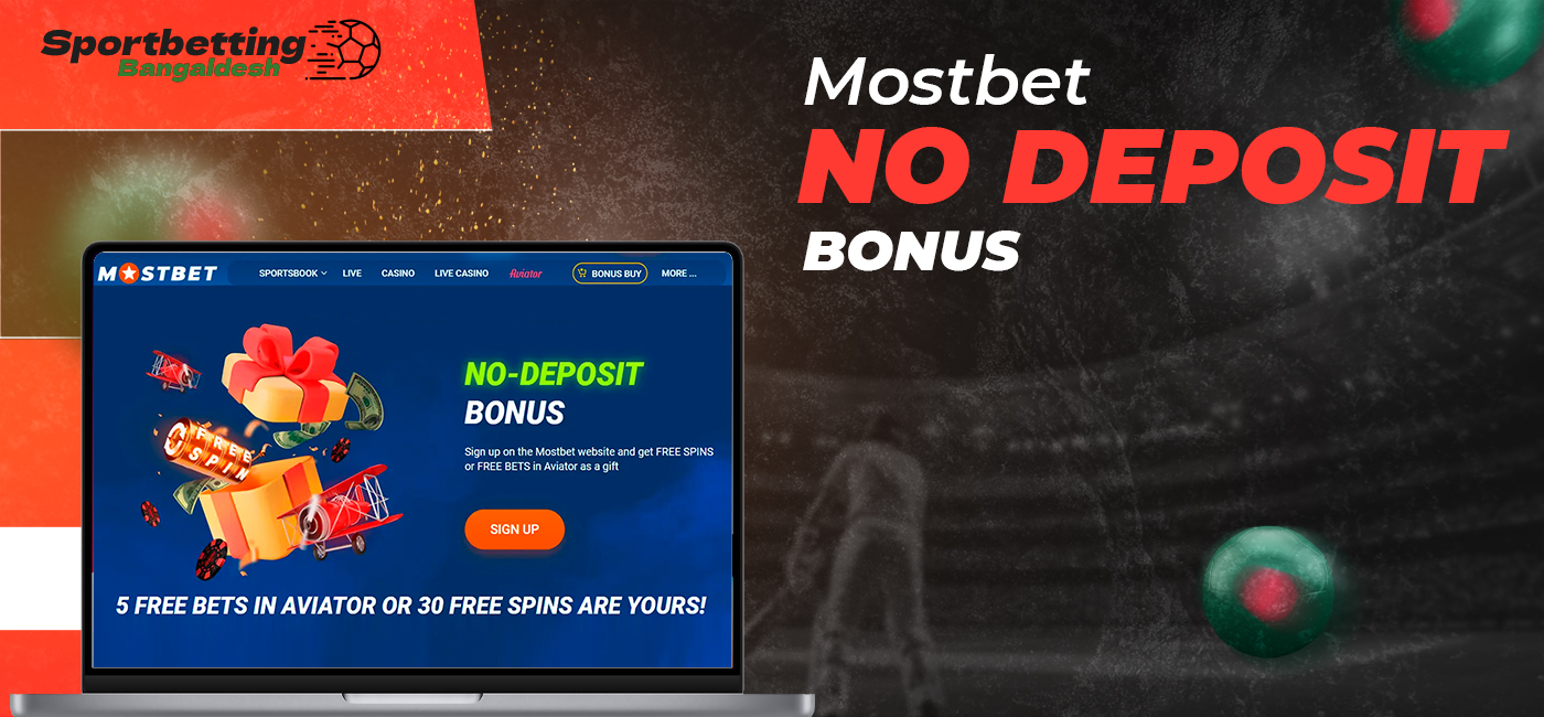 No deposit bonuses for Mostbet bangladesh users