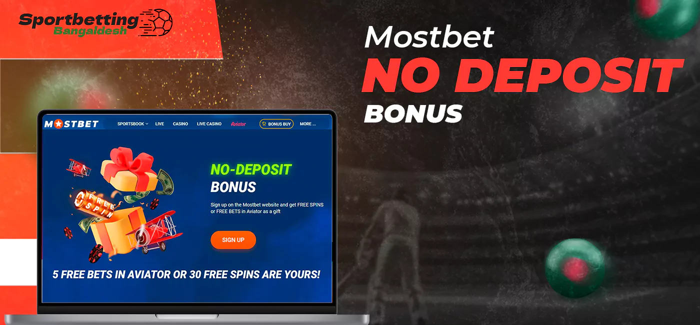 No deposit bonuses for Mostbet bangladesh users